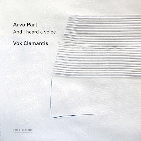 ARVO PÄRT, VOX CLAMANTIS - I HEARD A VOICE (CD)