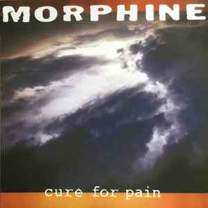 MORPHINE – CURE FOR PAIN (DELUXE EDITION) (2xLP)