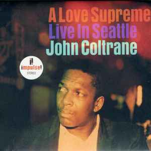 JOHN COLTRANE – A LOVE SUPREME: LIVE IN SEATTLE (CD)