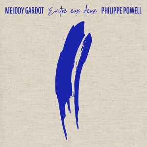 GARDOT, MELODY / PHILIPPE – ENTRE EUX DEUX (LP)