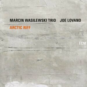 MARCIN WASILEWSKI TRIO W/JOE LOVANO: ARCTIC RIFF –  (2xLP)