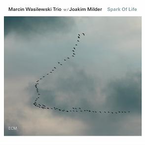MARCIN WASILEWSKI TRIO –  SPARK OF LIFE (CD)