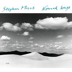 STEPHAN MICUS –  NOMAD SONGS (CD)