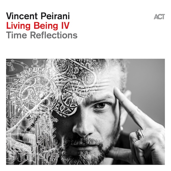 PEIRANI, VINCENT - LIVING BEING IV (LP)