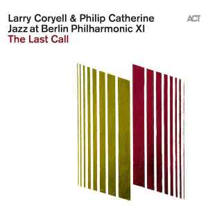LARRY CORYELL & PHILIP CATHERINE  – JAZZ AT BERLIN PHILHARMONIC XI – THE LAST CALL (LP)