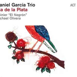 DANIEL GARCIA TRIO & GUESTS  – VÍA DE LA PLATA (CD)