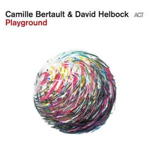 DAVID HELBOCK, CAMILLE BERTAULT – PLAYGROUND (LP)