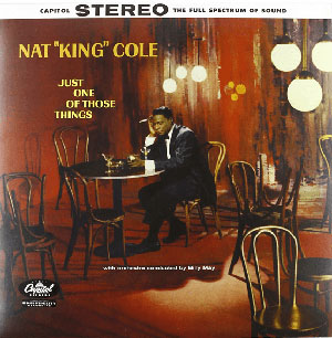 NAT ‘KING’ COLE: JUST ONE OF THOSE THINGS (45RPM-EDITION) –  (2xLP)