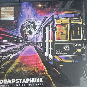 DUMPSTAPHUNK – WHERE DO WE GO FROM (2xLP)
