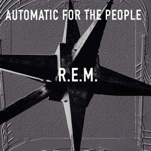 R.E.M. – AUTOMATIC FOR THE PEOPLE (LP)