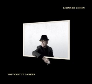 COHEN, LEONARD – YOU WANT IT DARKER (CD)