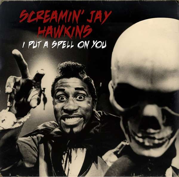 SCREAMIN’ JAY HAWKINS – I PUT A SPELL ON YOU (LP)