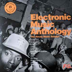 VARIOUS ARTISTS – ELECTRONIC MUSIC ANTHOLOGY: THE HOUSE MUSIC SESSION (2xLP)