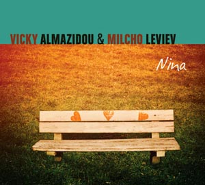 ALMAZIDU, VICKY & MILCHO LEVIEV / ВИКИ АЛМАЗИДУ И МИЛЧО ЛЕВИЕВ – NINA (CD)