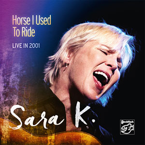 SARA K. – HORSE I USED TO RIDE (CD)