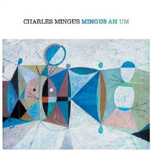 MINGUS, CHARLES – MINGUS AH UM (CD)