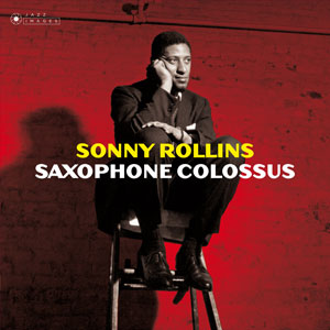 ROLLINS, SONNY – SAXOPHONE COLOSSUS (LP)