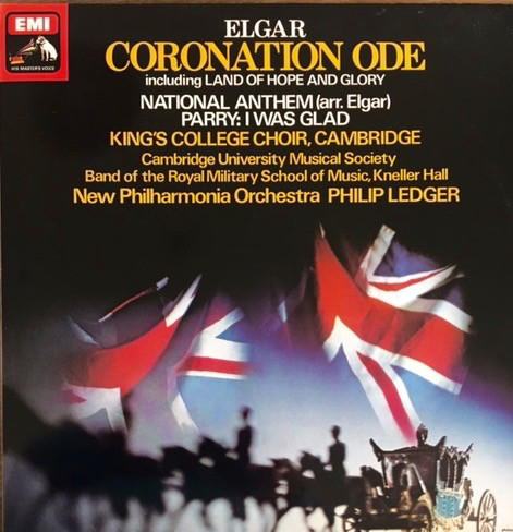 Sir Edward Elgar, The King’s College Choir Of Cambridge, The Band Of The Royal Military School Of Music, New Philharmonia Orchestra, Philip Ledger – Coronation Ode (Vinyl)
