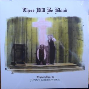 O.S.T. / JONNY GREENWOOD - THERE WILL BE BLOOD (MUSIC FROM THE MOTION PICTURE) (LP)