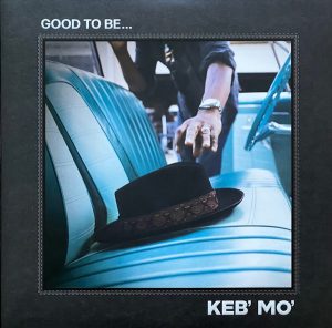 KEB'MO' - GOOD TO BE... (2xLP)