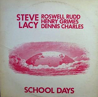 Steve Lacy, Roswell Rudd, Henry Grimes, Dennis Charles* – School Days (Vinyl)
