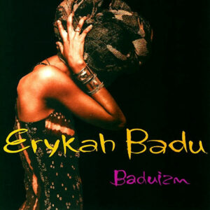 Erykah Badu Baduizm