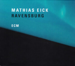 MATHIAS EICK - RAVENSBURG (CD)