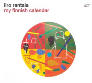 MY FINNISH CALENDAR - IIRO RANTALA SOLO  (CD)