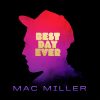 MILLER, MAC - BEST DAY EVER (2-LP)