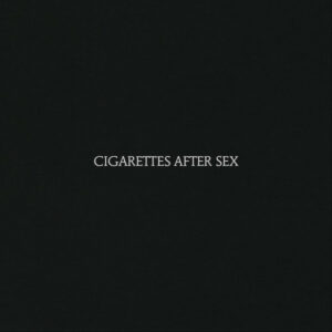 CIGARETTES AFTER SEX - CIGARETTES AFTER SEX (CD)