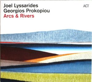 JOEL LYSSARIDES & GEORGIOS PROKOPIOU - ARCS & RIVERS (CD)