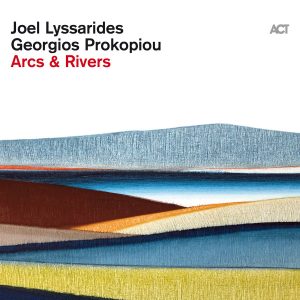 JOEL LYSSARIDES & GEORGIOS PROKOPIOU - ARCS & RIVERS (LP)
