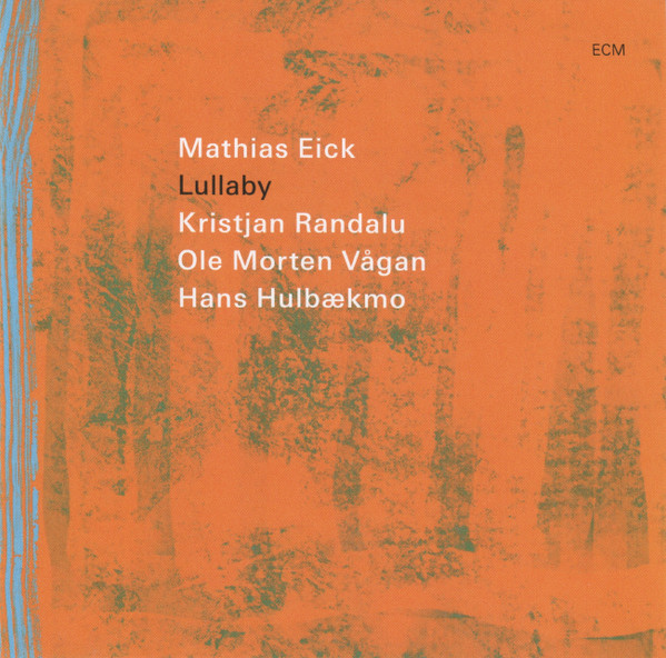 MATHIAS EICK, KRISTJAN RANDALU, OLE MORTEN VÅGAN, HANS HULBÆKMO - LULLABY (CD) MATHIAS EICK, KRISTJAN RANDALU, OLE MORTEN VÅGAN, HANS HULBÆKMO - LULLABY (CD) - Image 3