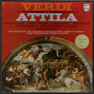 Giuseppe Verdi / Cristina Deutekom, Ruggero Raimondi, Sherrill Milnes, Carlo Bergonzi, The Ambrosian Singers, Royal Philharmonic Orchestra, Lamberto Gardelli - Attila (Vinyl)