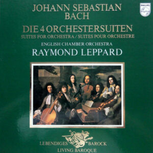 Johann Sebastian Bach / English Chamber Orchestra / Raymond Leppard - Die 4 Orchestersuiten (Vinyl)
