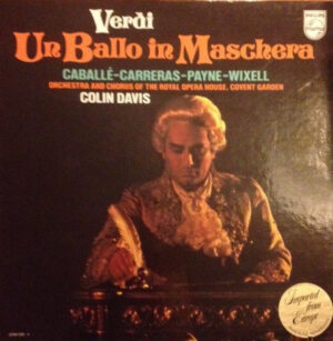 Giuseppe Verdi, Montserrat Caballé, José Carreras, Patricia Payne, Ingvar Wixell, Orchestra Of The Royal Opera House, Covent Garden And Chorus Of The Royal Opera House, Covent Garden, Sir Colin Davis - Un Ballo In Maschera (Vinyl)