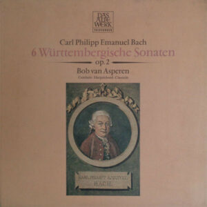 Carl Philipp Emanuel Bach - Bob van Asperen - 6 Württembergische Sonaten Op. 2 (Vinyl)