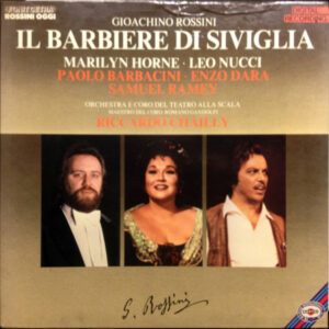 Gioacchino Rossini - Marilyn Horne, Leo Nucci, Paolo Barbacini, Enzo Dara, Samuel Ramey, Coro Del Teatro Alla Scala and Orchestra Del Teatro Alla Scala, Riccardo Chailly - Il Barbiere Di Siviglia (Vinyl)