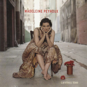 PEYROUX, MADELEINE - CARELESS LOVE (180G) (3-LP)