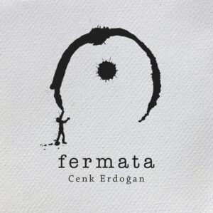 Cenk Erdogan Fermata