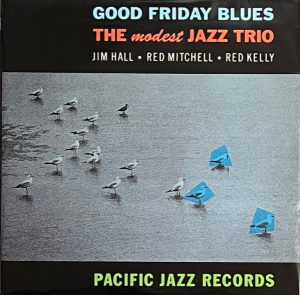 MODEST JAZZ TRIO - GOOD FRIDAY BLUES (LP)